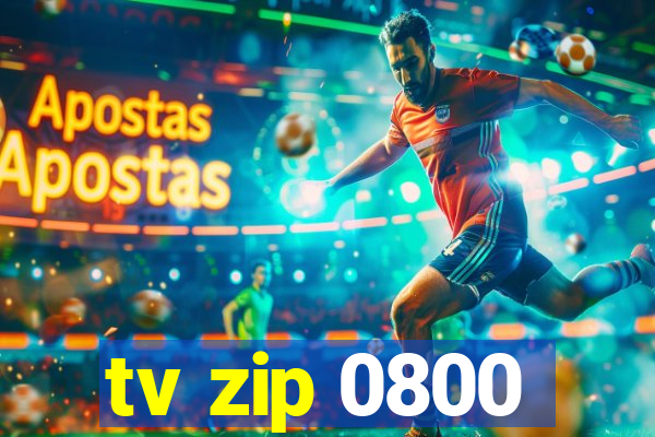 tv zip 0800